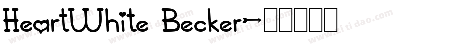 HeartWhite Becker字体转换